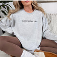 Load image into Gallery viewer, In My Mama Era Embroidered Sweatshirt
