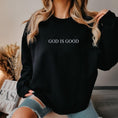 Load image into Gallery viewer, God Is Good Embroidered Sweatshirt
