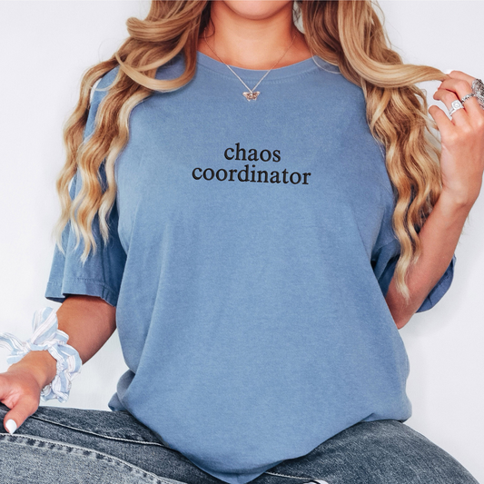 Chaos Coordinator Embroidered Comfort Colors T-Shirt