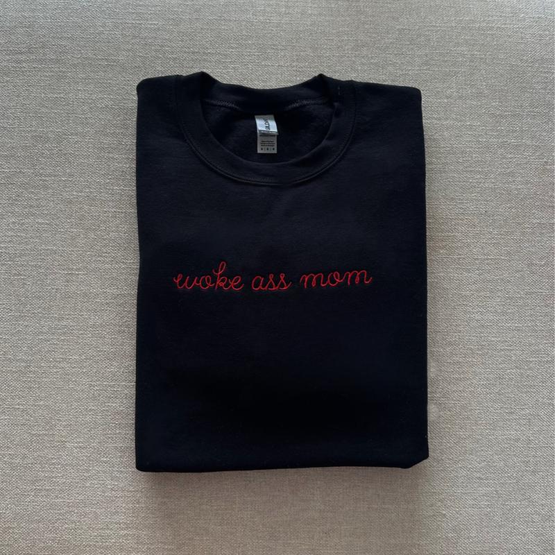 Woke Mom Embroidered Sweatshirt