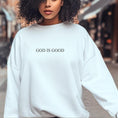 Load image into Gallery viewer, God Is Good Embroidered Sweatshirt
