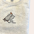 Load image into Gallery viewer, Nope Not Today Goose Embroidered Sweatshirt
